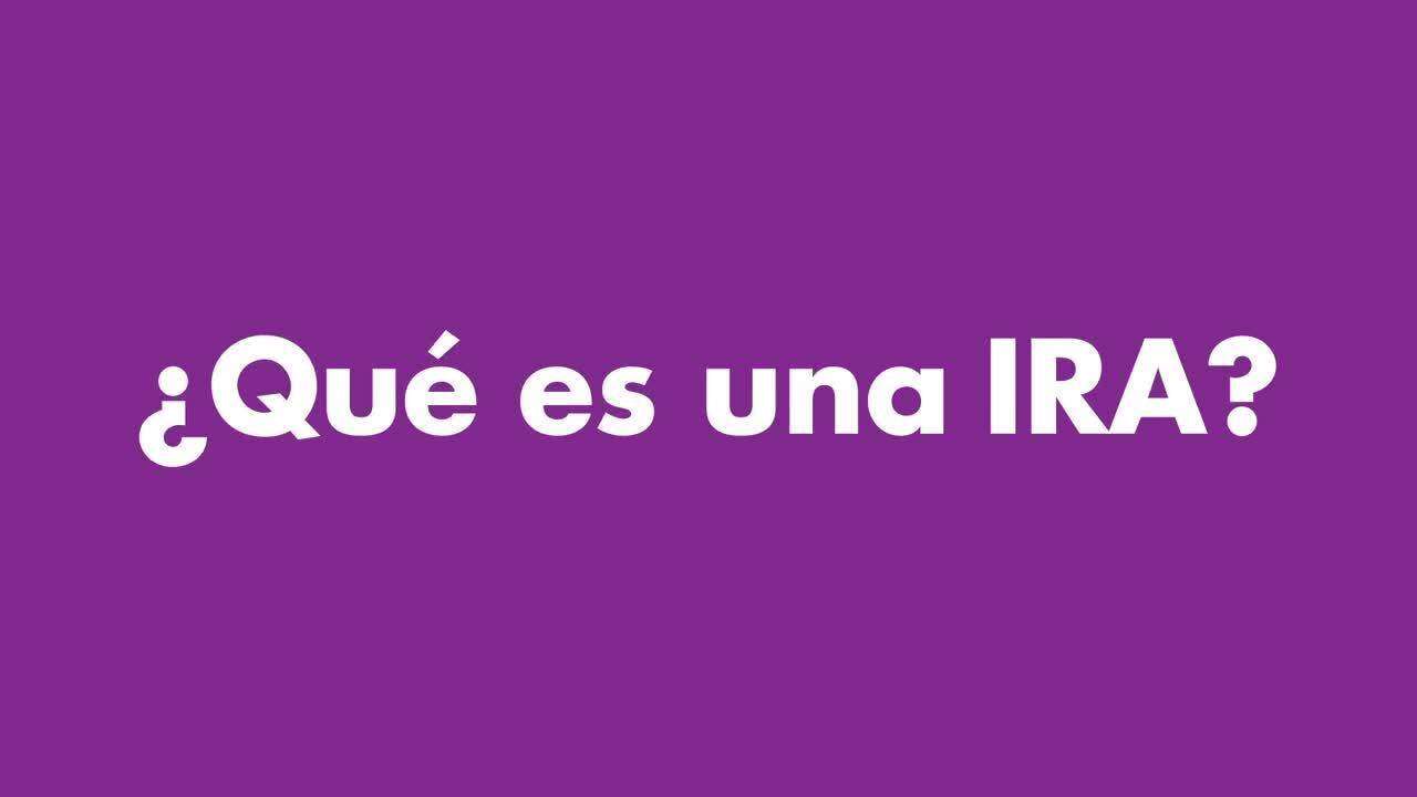 IRA 101: ¿Qué es una IRA?