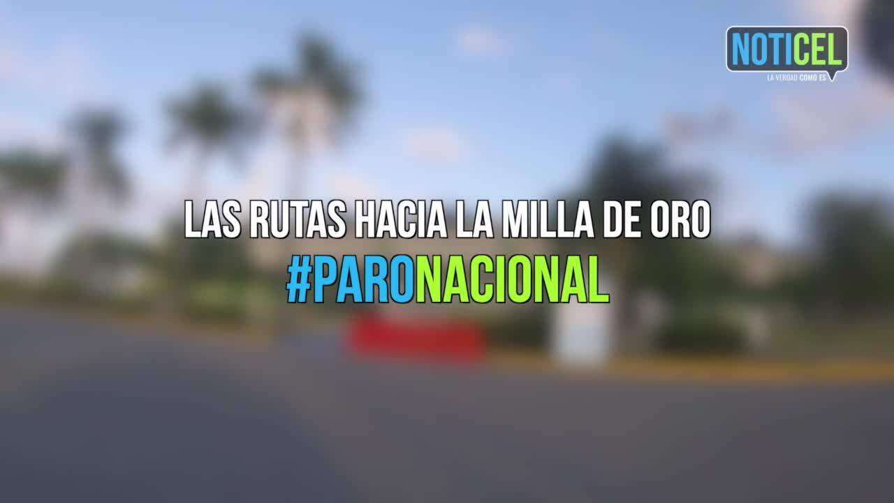 Paro Nacional: Las rutas hacia la Milla de Oro