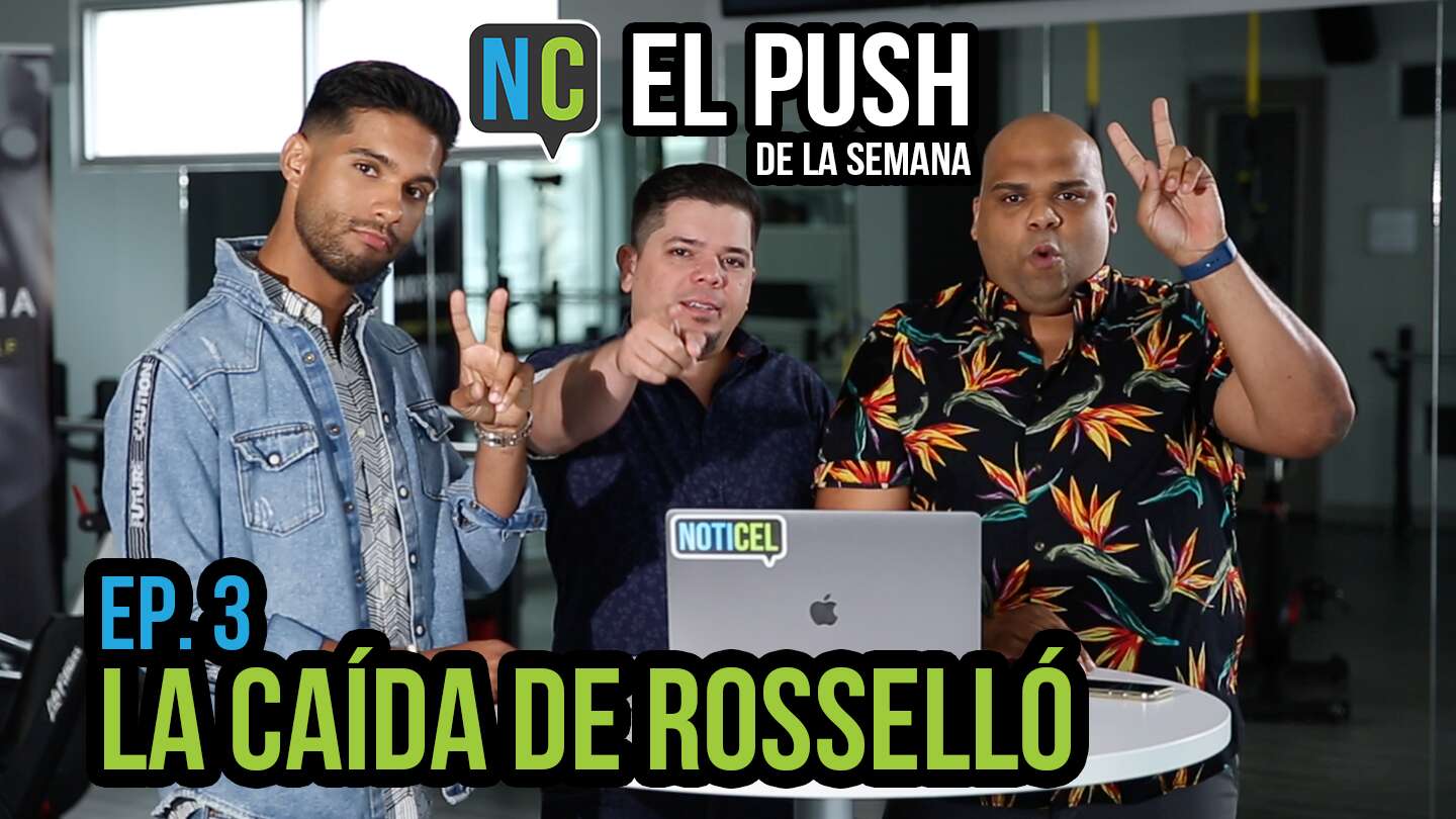 El Push de la Semana: La caída de Rosselló