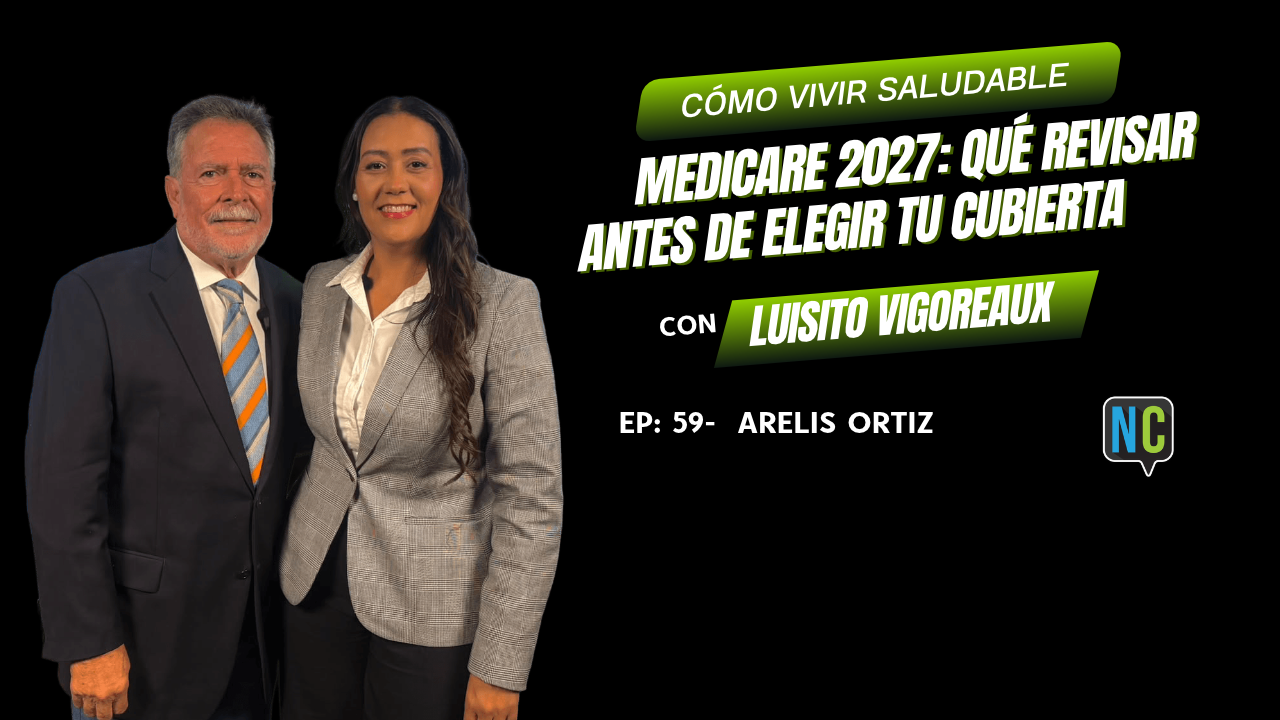 Medicare 2027: qué revisar antes de elegir tu cubierta